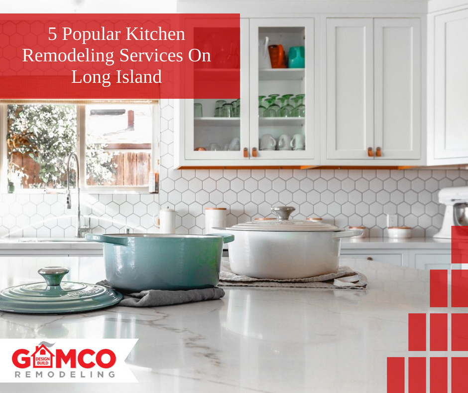 5 Popular Kitchen Remodeling Services On Long Island NY